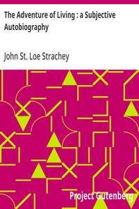 The Adventure of Living : a Subjective Autobiography
