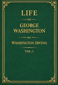 Life of George Washington, volume 1 of 5