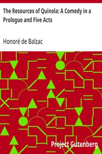 The Resources of Quinola: A Comedy in a Prologue and Five Acts