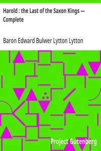 Harold : the Last of the Saxon Kings — Complete