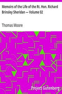 Memoirs of the Life of the Rt. Hon. Richard Brinsley Sheridan — Volume 02