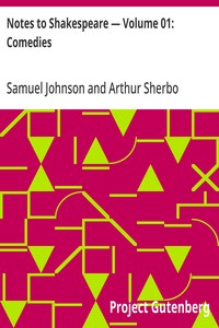 Notes to Shakespeare — Volume 01: Comedies