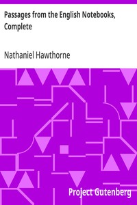 Passages from the English Notebooks, Complete