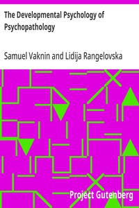 The Developmental Psychology of Psychopathology