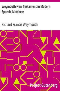 Weymouth New Testament in Modern Speech, Matthew