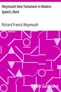 Weymouth New Testament in Modern Speech, Mark