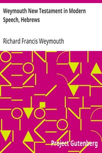 Weymouth New Testament in Modern Speech, Hebrews