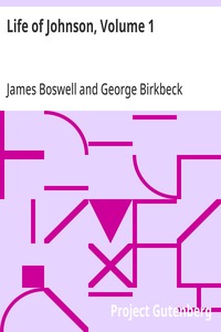 Life of Johnson, Volume 1  1709-1765