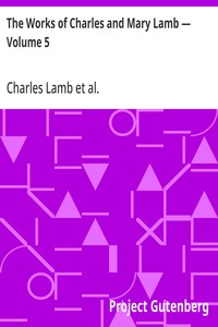 The Works of Charles and Mary Lamb — Volume 5  The Letters of Charles and Mary Lamb, 1796-1820