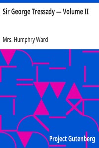 Sir George Tressady — Volume II