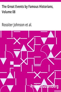 The Great Events by Famous Historians, Volume 08  The Later Renaissance: from Gutenberg to the Reformation