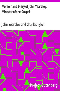 Memoir and Diary of John Yeardley, Minister of the Gospel