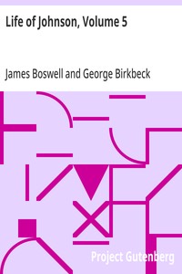 Life of Johnson, Volume 5  Tour to the Hebrides (1773) and Journey into North Wales (1774)