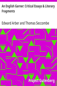 An English Garner: Critical Essays & Literary Fragments