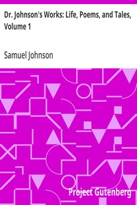 Dr. Johnson's Works: Life, Poems, and Tales, Volume 1  The Works of Samuel Johnson, LL.D., in Nine Volumes