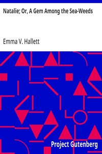 Natalie; Or, A Gem Among the Sea-Weeds