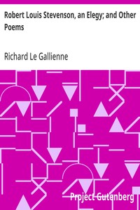 Robert Louis Stevenson, an Elegy; and Other Poems
