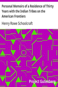 Personal Memoirs of a Residence of Thirty Years with the Indian Tribes on the American Frontiers