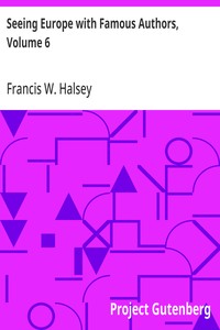 Seeing Europe with Famous Authors, Volume 6  Germany, Austria-Hungary and Switzerland, part 2