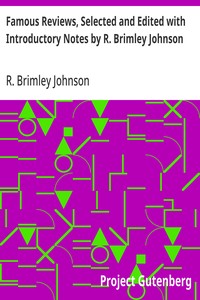 Famous Reviews, Selected and Edited with Introductory Notes by R. Brimley Johnson