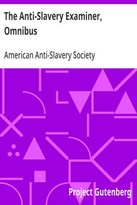 The Anti-Slavery Examiner, Omnibus