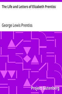 The Life and Letters of Elizabeth Prentiss