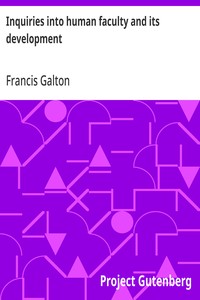 Inquiries into human faculty and its development