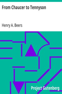 From Chaucer to Tennyson  With Twenty-Nine Portraits and Selections from Thirty Authors