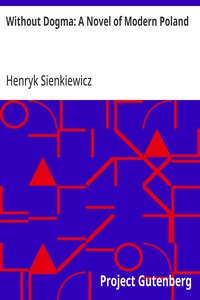 Without Dogma: A Novel of Modern Poland