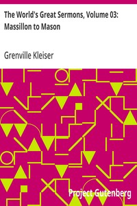 The World's Great Sermons, Volume 03: Massillon to Mason