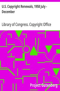 U.S. Copyright Renewals, 1958 July - December