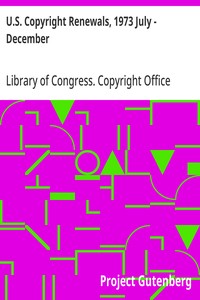 U.S. Copyright Renewals, 1973 July - December