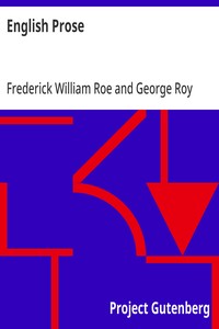English Prose  A Series of Related Essays for the Discussion and Practice of the Art of Writing