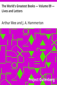 The World's Greatest Books — Volume 09 — Lives and Letters