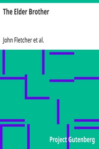 The Elder Brother  The Works of Francis Beaumont and John Fletcher (Volume 2 of 10)