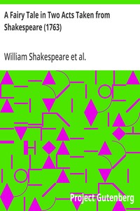 A Fairy Tale in Two Acts Taken from Shakespeare (1763)