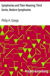 Symphonies and Their Meaning; Third Series, Modern Symphonies