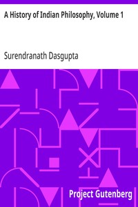 A History of Indian Philosophy, Volume 1