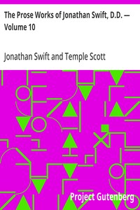 The Prose Works of Jonathan Swift, D.D. — Volume 10  Historical Writings