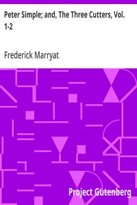 Peter Simple; and, The Three Cutters, Vol. 1-2