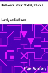Beethoven's Letters 1790-1826, Volume 2